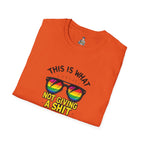 Pride Sunglasses Unisex T-Shirt - 'This Is What Not Giving a Sh*t What You Think Looks Like'