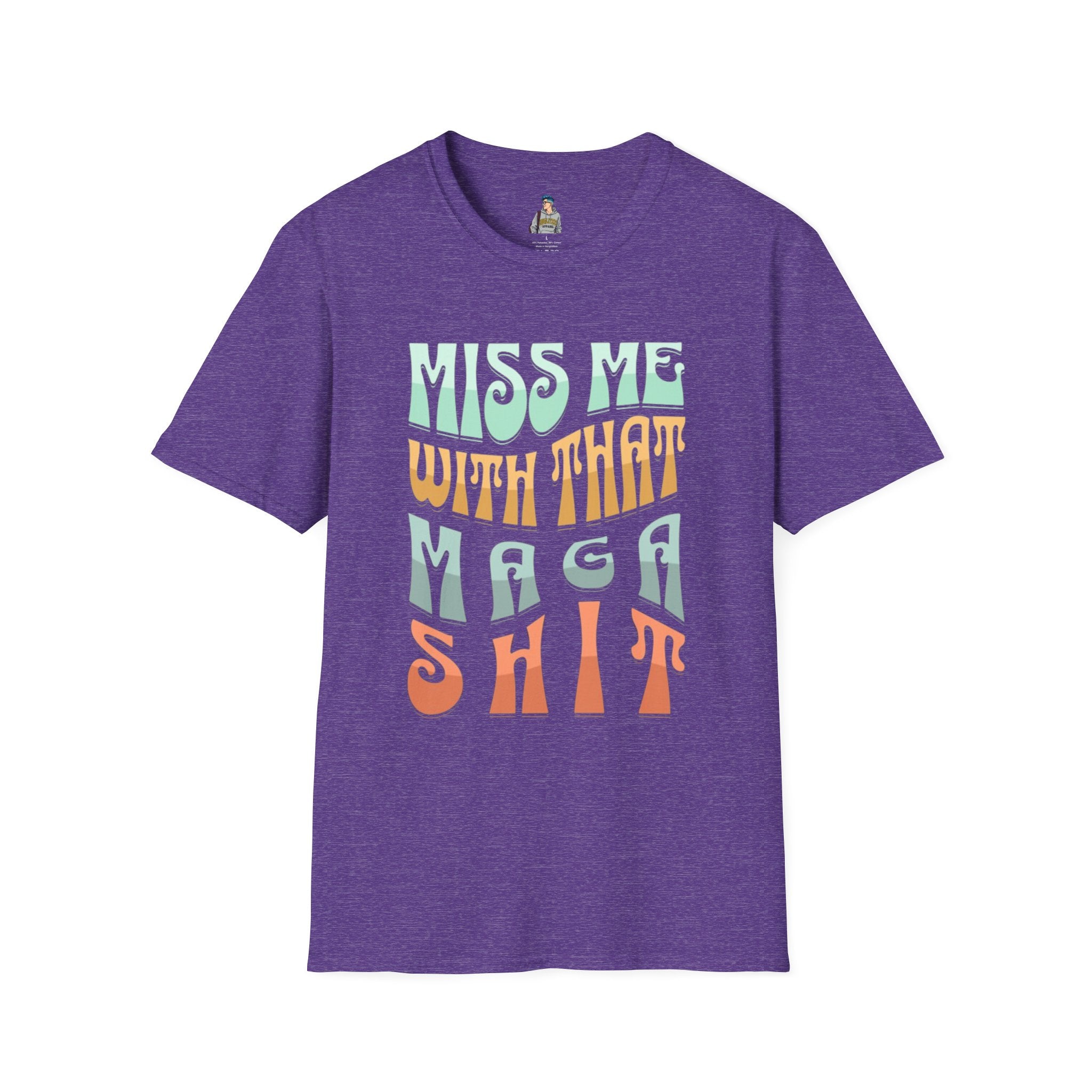 Miss Me With That MAGA Shit Unisex Softstyle T-Shirt