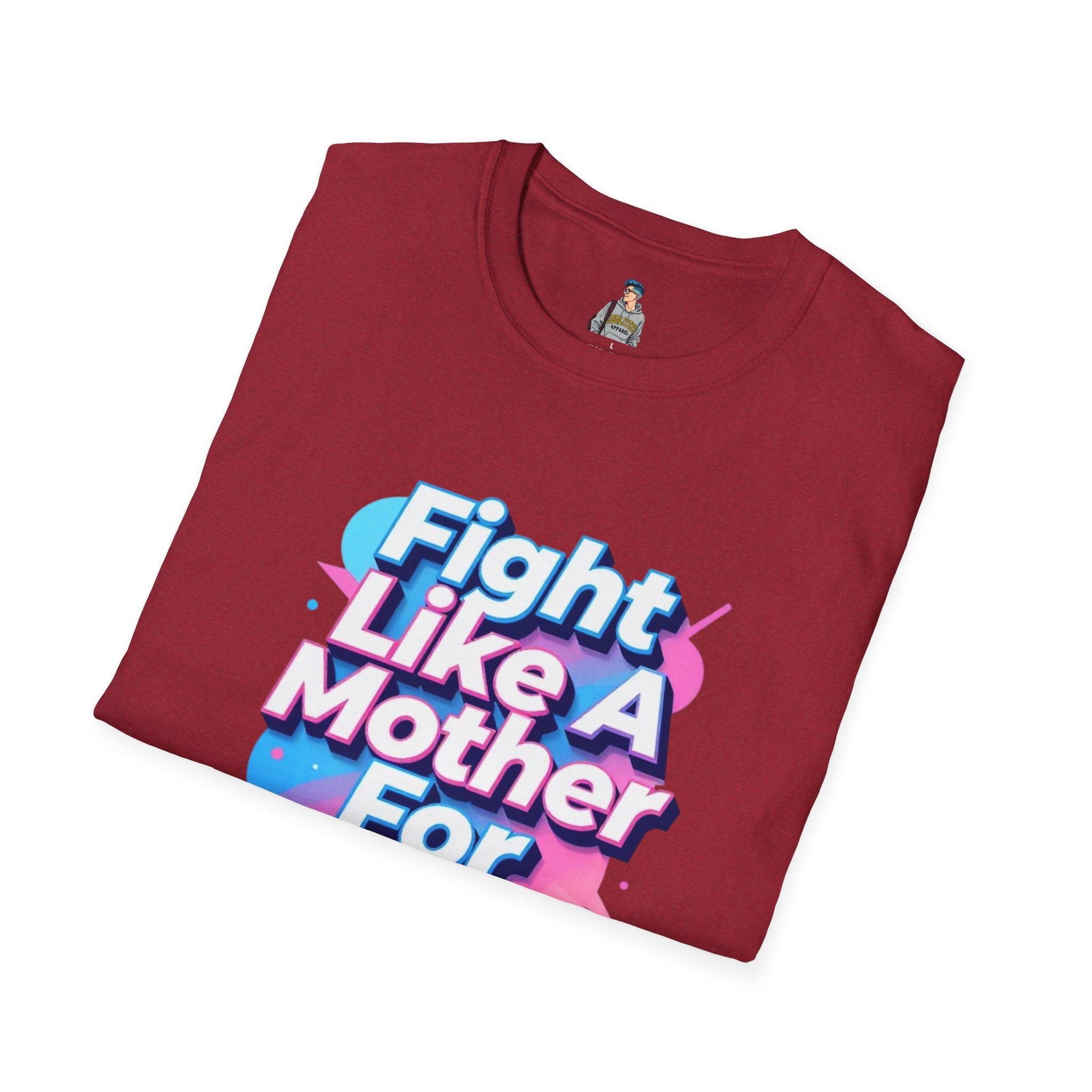 Fight Like A Mother T-Shirt - For Trans Rights