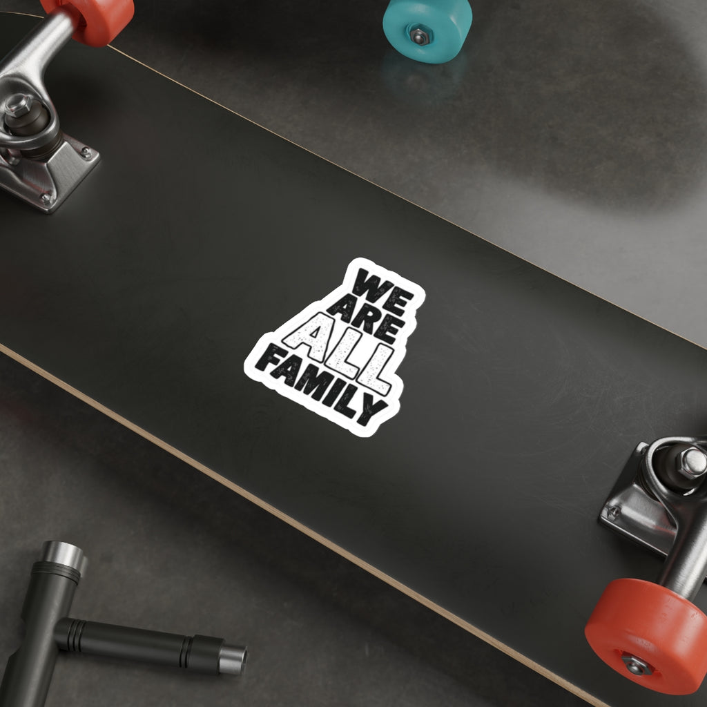 Die-Cut Stickers - WE ARE ALL FAMILY