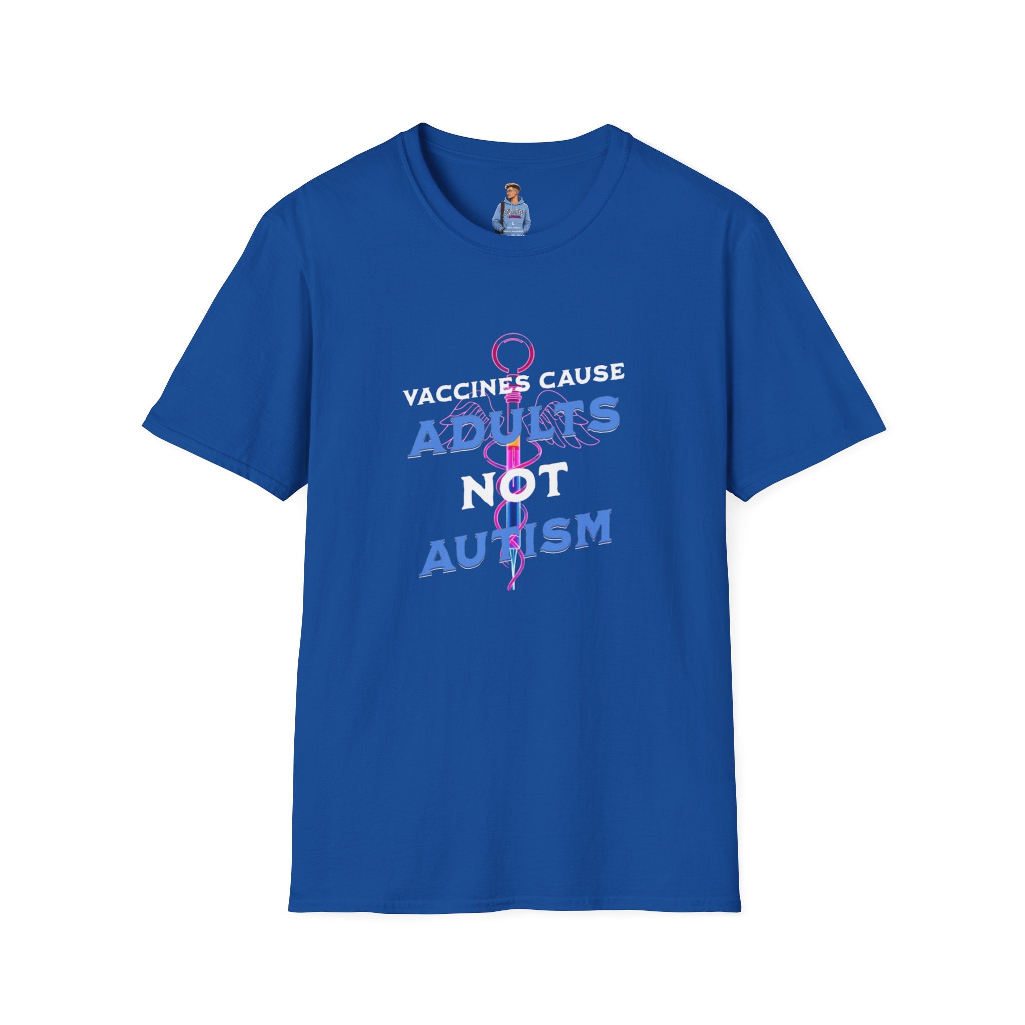 Vaccines Cause Adults Not Autism T-Shirt