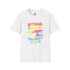 Nothing Makes You An Expert T-Shirt