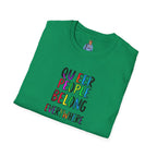 Queer People Belong Everywhere t-shirt