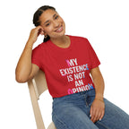 My Existence Is Not An Opinion T-Shirt — Trans Pride Statement Tee