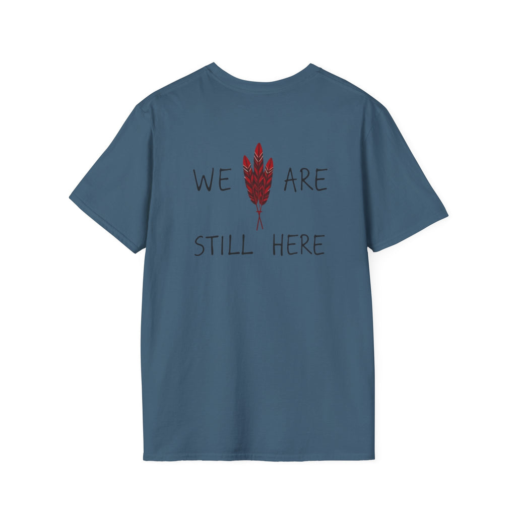 'We Are Still Here' Unisex Softstyle T-shirt