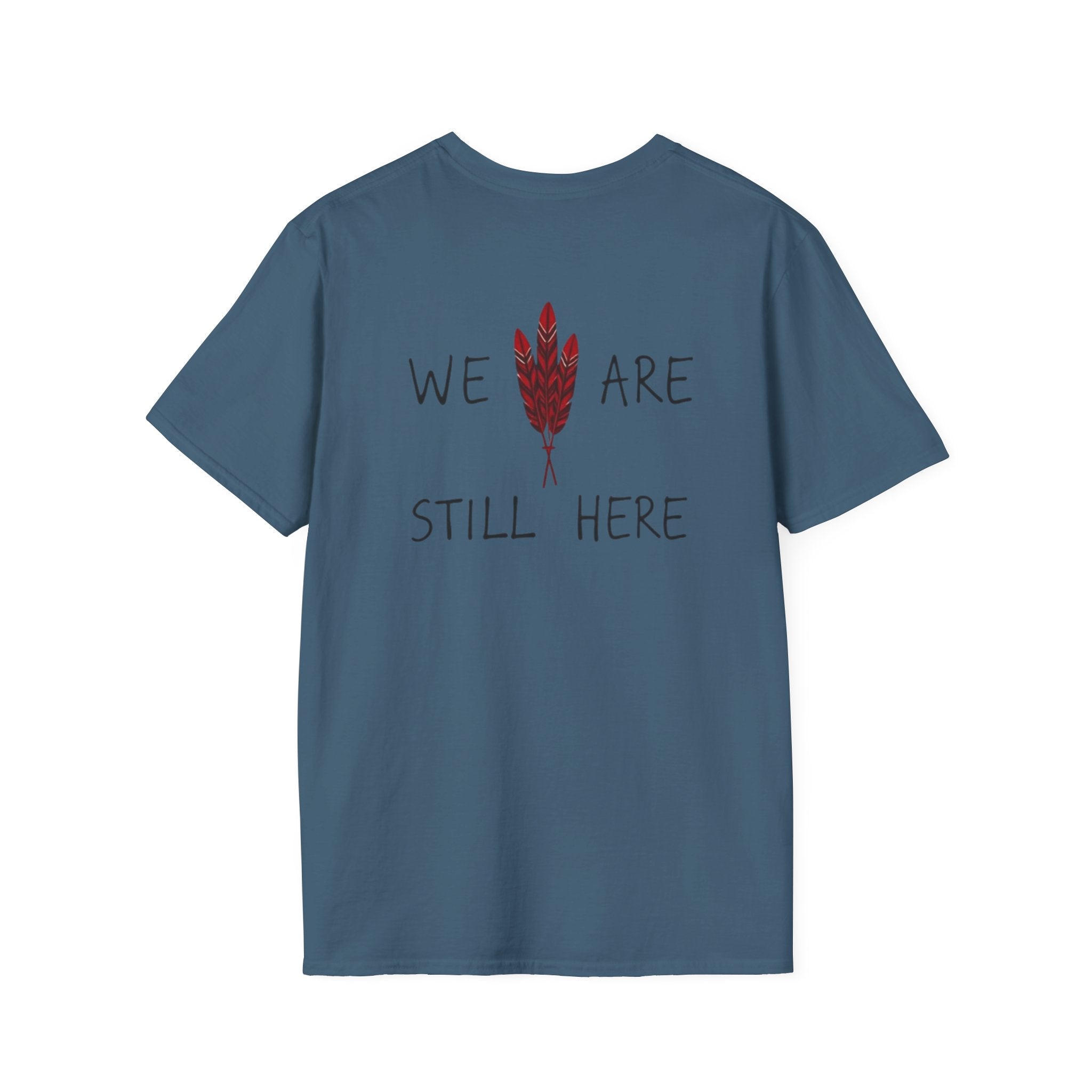 'We Are Still Here' Unisex Softstyle T-shirt