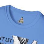 T-Shirt — “Don’t Let Anyone Who Hasn’t Been In Your Shoes Tell You How To Tie Your Laces” Trans Colors