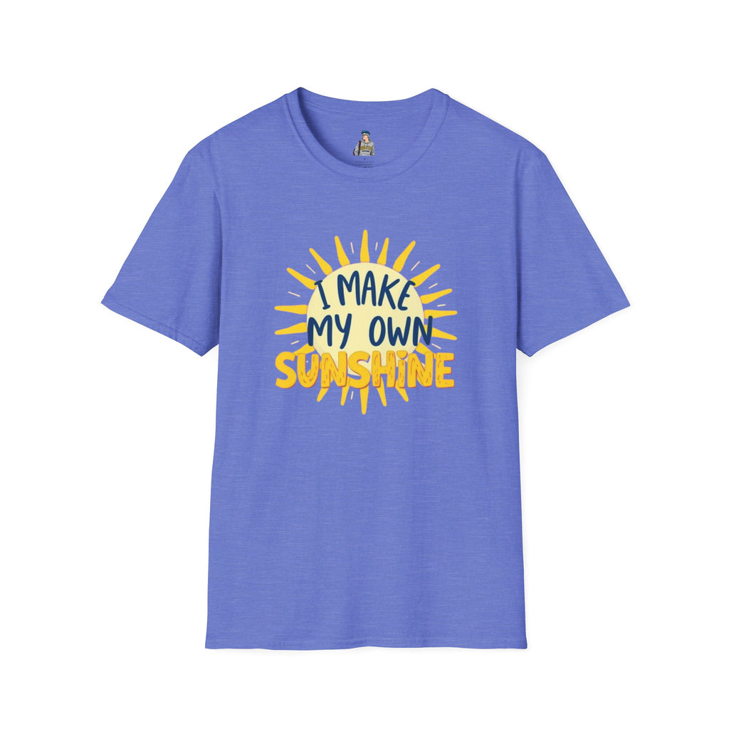 I Make My Own Sunshine Unisex T-Shirt