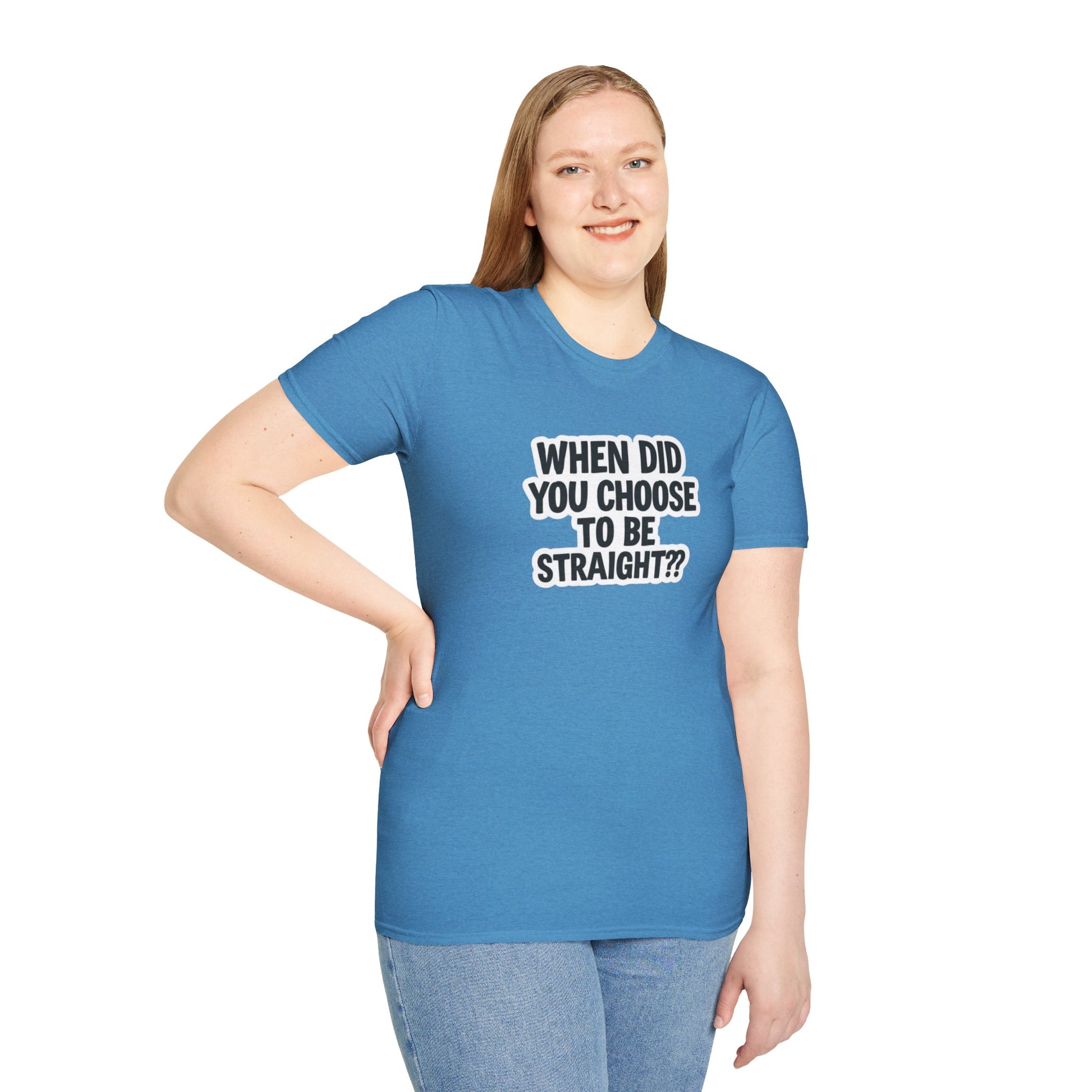 Humorous Unisex Softstyle T-Shirt - "When Did You Choose to Be Straight??"