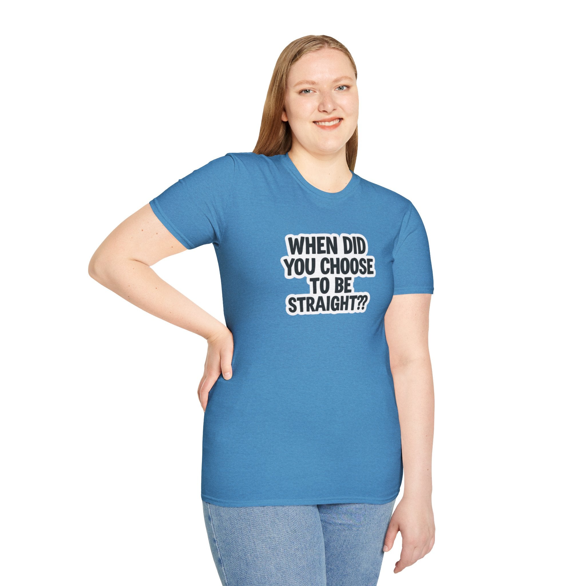 Humorous Unisex Softstyle T-Shirt - "When Did You Choose to Be Straight??"