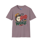 T-Shirt — "It's Good To Be Woke" Graphic Tee (Alarm Clock Design)