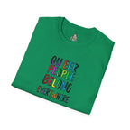 Queer Pride Unisex Softstyle T-Shirt - "Queer People Belong Everywhere"