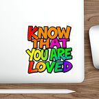 Die-Cut Stickers - Know That You Are Loved