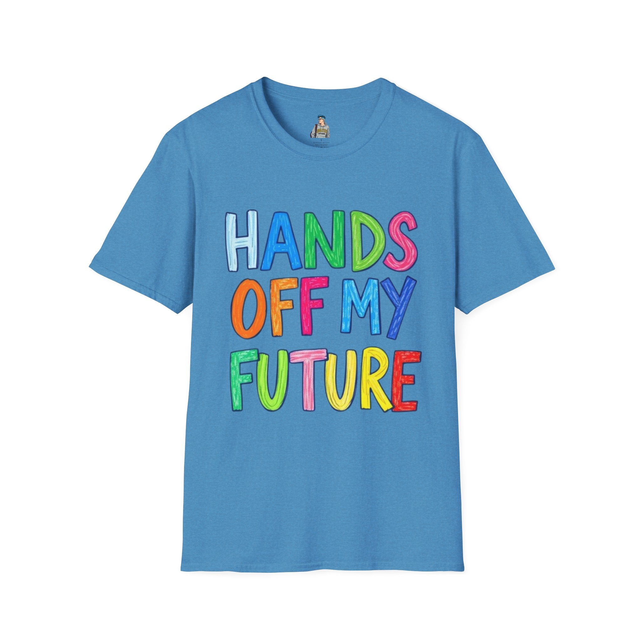 HANDS OFF MY FUTURE Political Statement T-Shirt