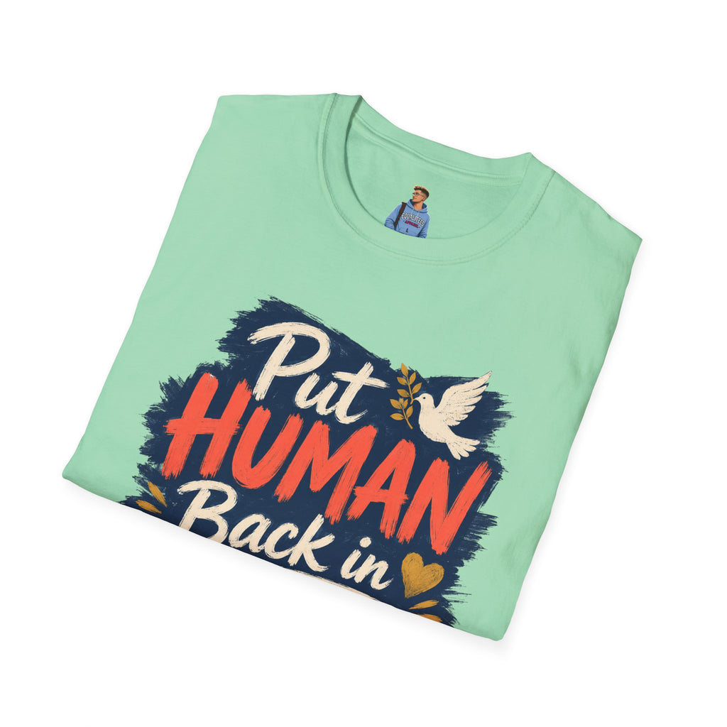 Put Human Back in Humanity T-Shirt — Inspirational Peace Dove Tee