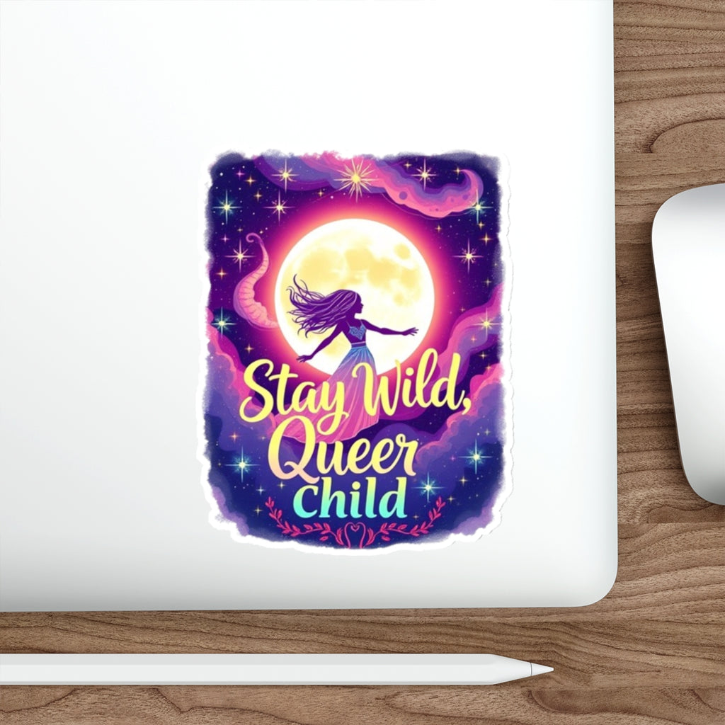 Die-Cut Stickers - Stay Wild, Queer Child