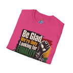 Be Glad We’re Only Looking for Equality T-Shirt — Black Power Fist Social Justice Tee