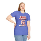 Some People Are Gay, Get Over It T-Shirt