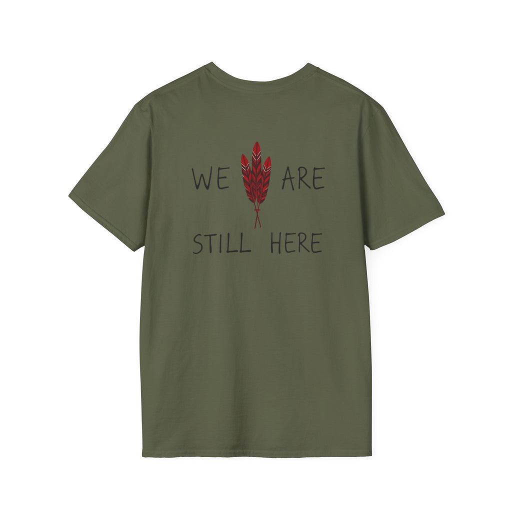 'We Are Still Here' Unisex Softstyle T-shirt