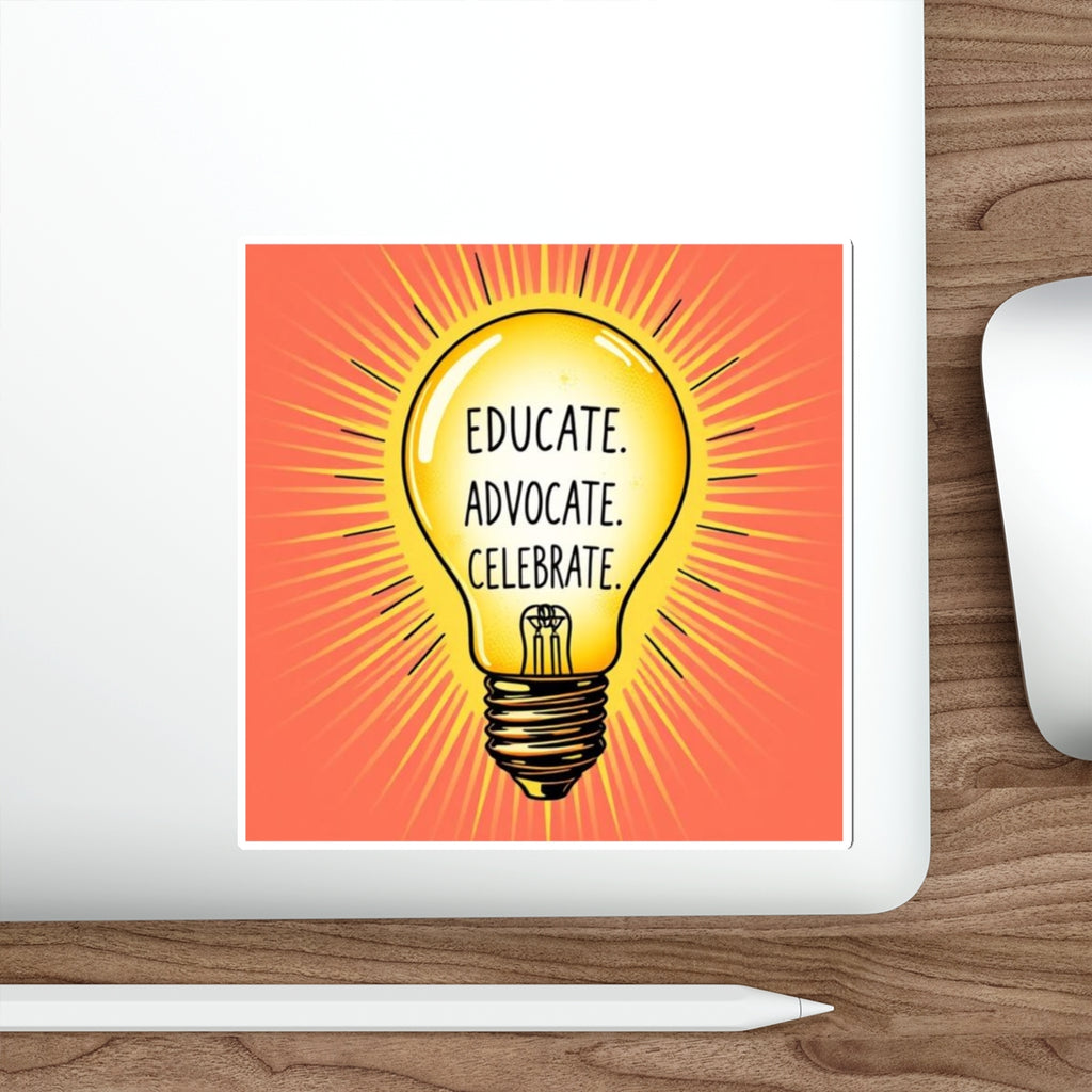 Inspiring Die-Cut Stickers – Educate, Advocate, Celebrate
