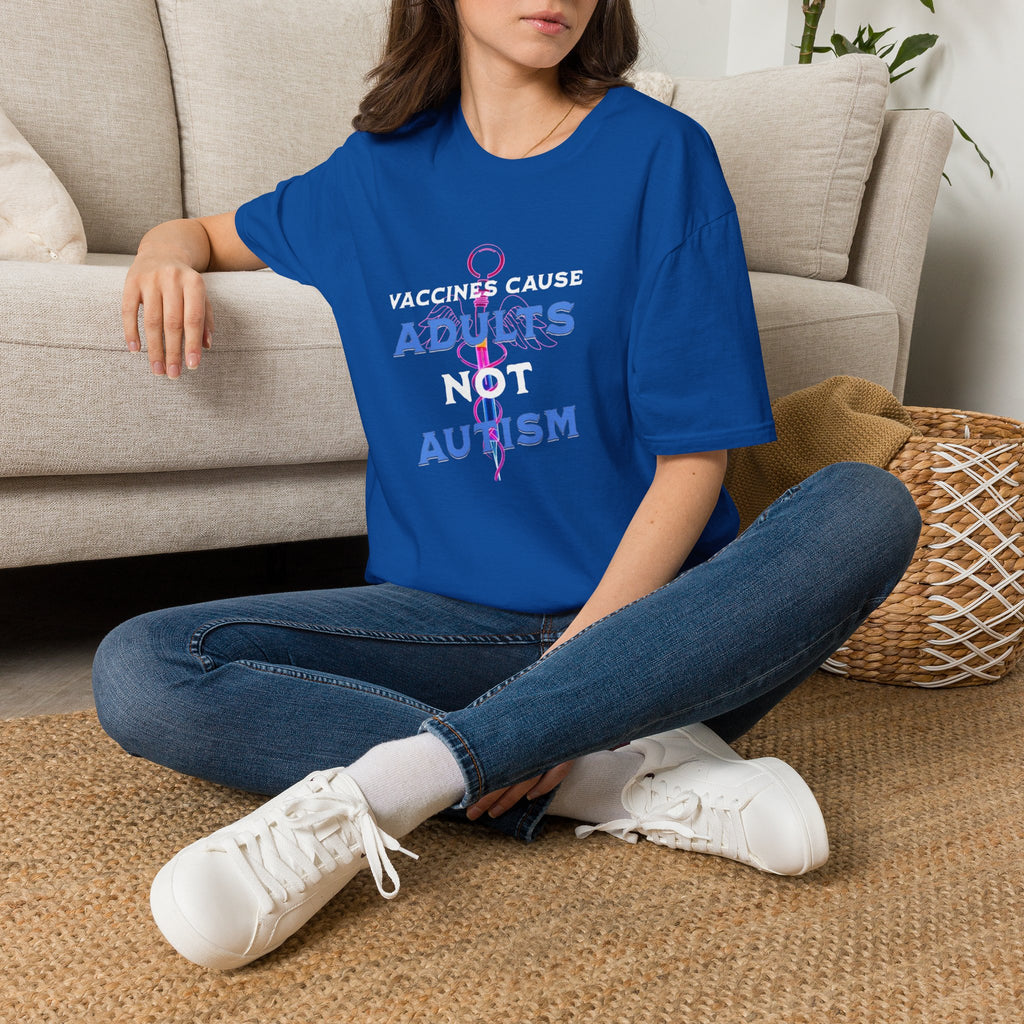 Vaccines Cause Adults Not Autism T-Shirt
