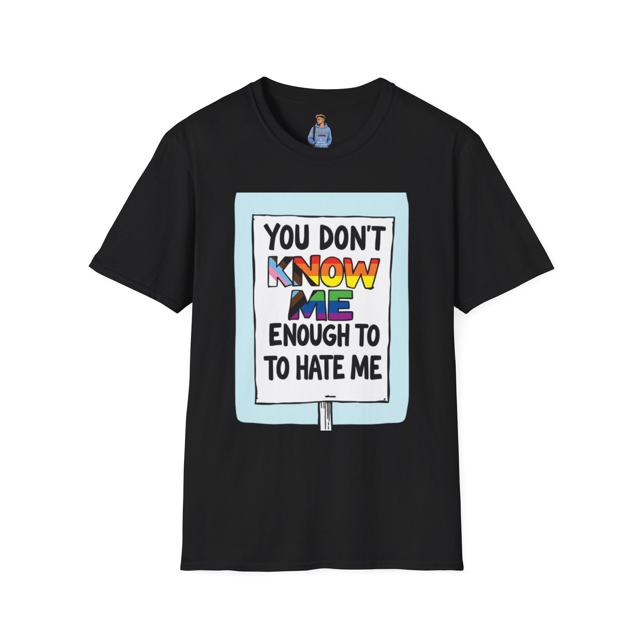 You Don't Know Me Enough to Hate Me Inclusive Pride T-Shirt - Unisex Softstyle Tee for Casual Wear