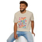 Love and Let Love T-Shirt