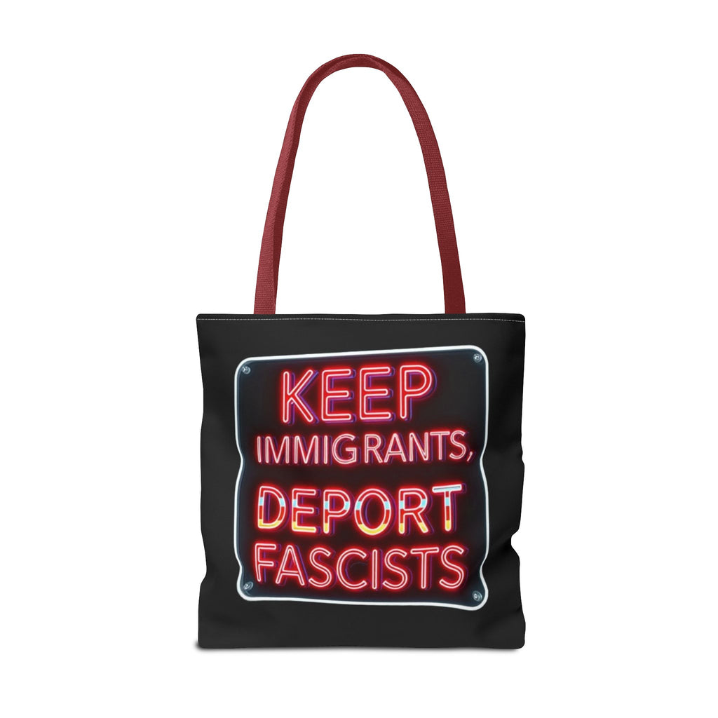 Keep Immigrants, Deport Fascists Tote Bag