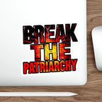 Die-Cut Stickers - BREAK THE PATRIARCHY