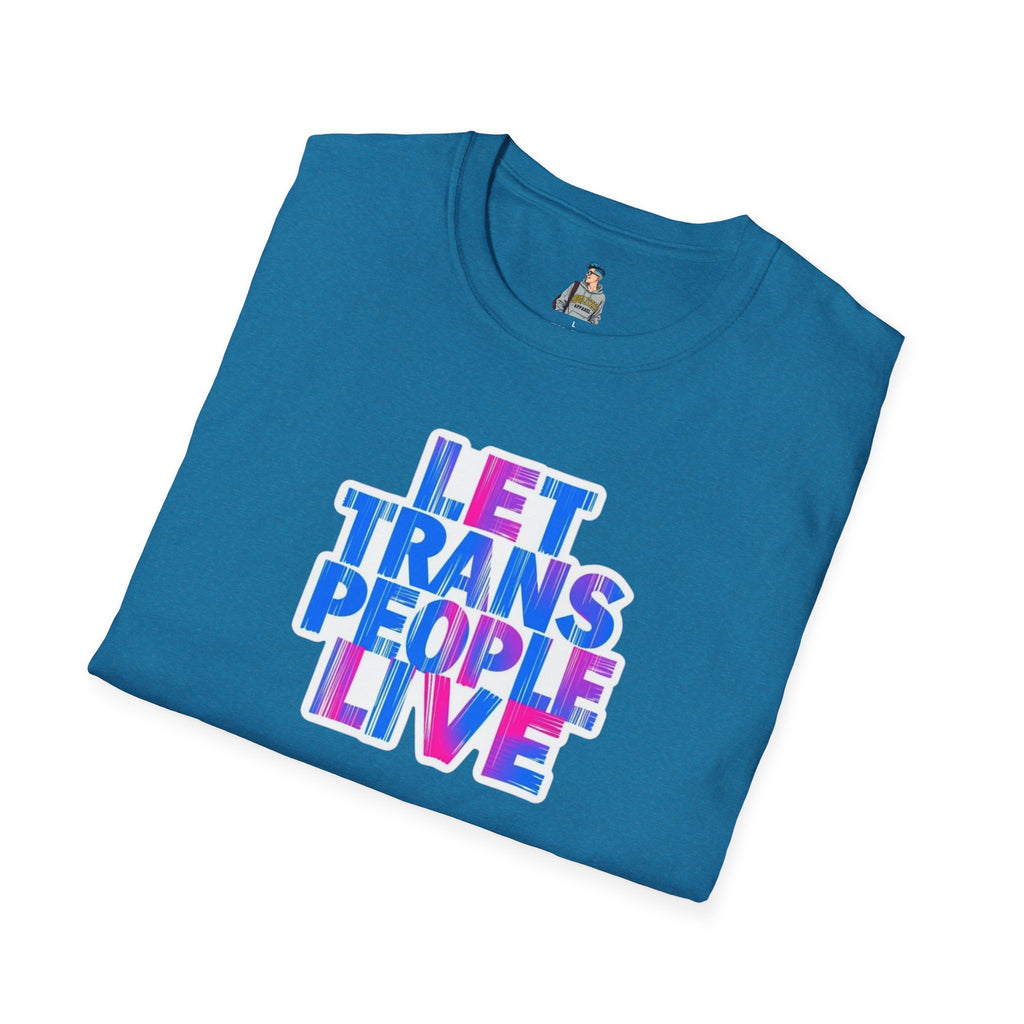 Let Trans People Live Unisex Softstyle T-Shirt
