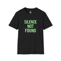 Silence Not Found T-Shirt