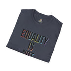 Equality Is Not Oppression T-Shirt