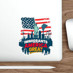 Die-Cut Stickers - Immigrants Make America Great Sticker