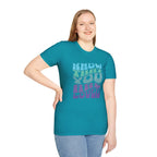 Know That You Are Loved - Unisex Softstyle T-Shirt