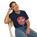 She Said STOP You Will Stop - Graphic T-Shirt