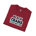 Unisex Softstyle T-Shirt - Black Trans Lives Matter Statement Tee