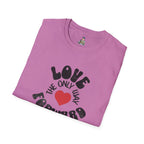Love is the Only Way Forward Unisex Softstyle T-Shirt - Positive Vibes for Everyday Wear