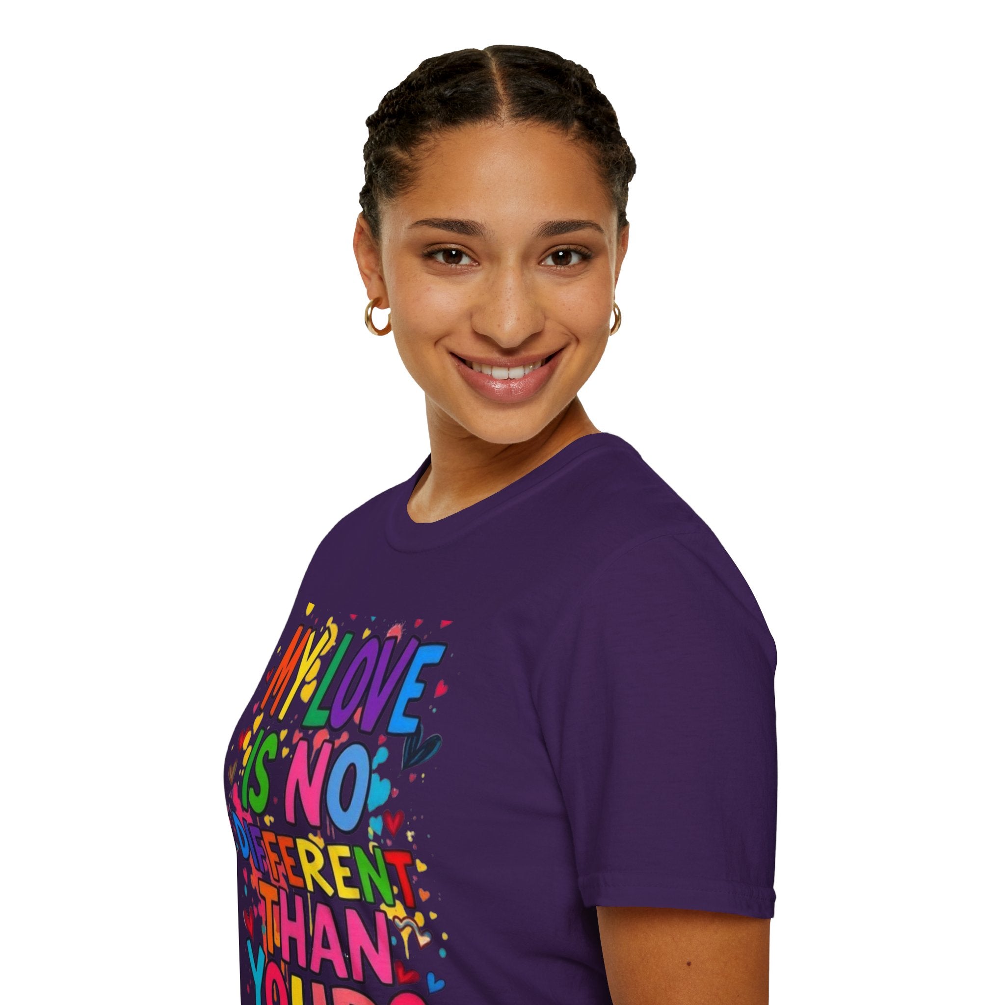 My Love is No Different Than Yours Pride Unisex T-Shirt