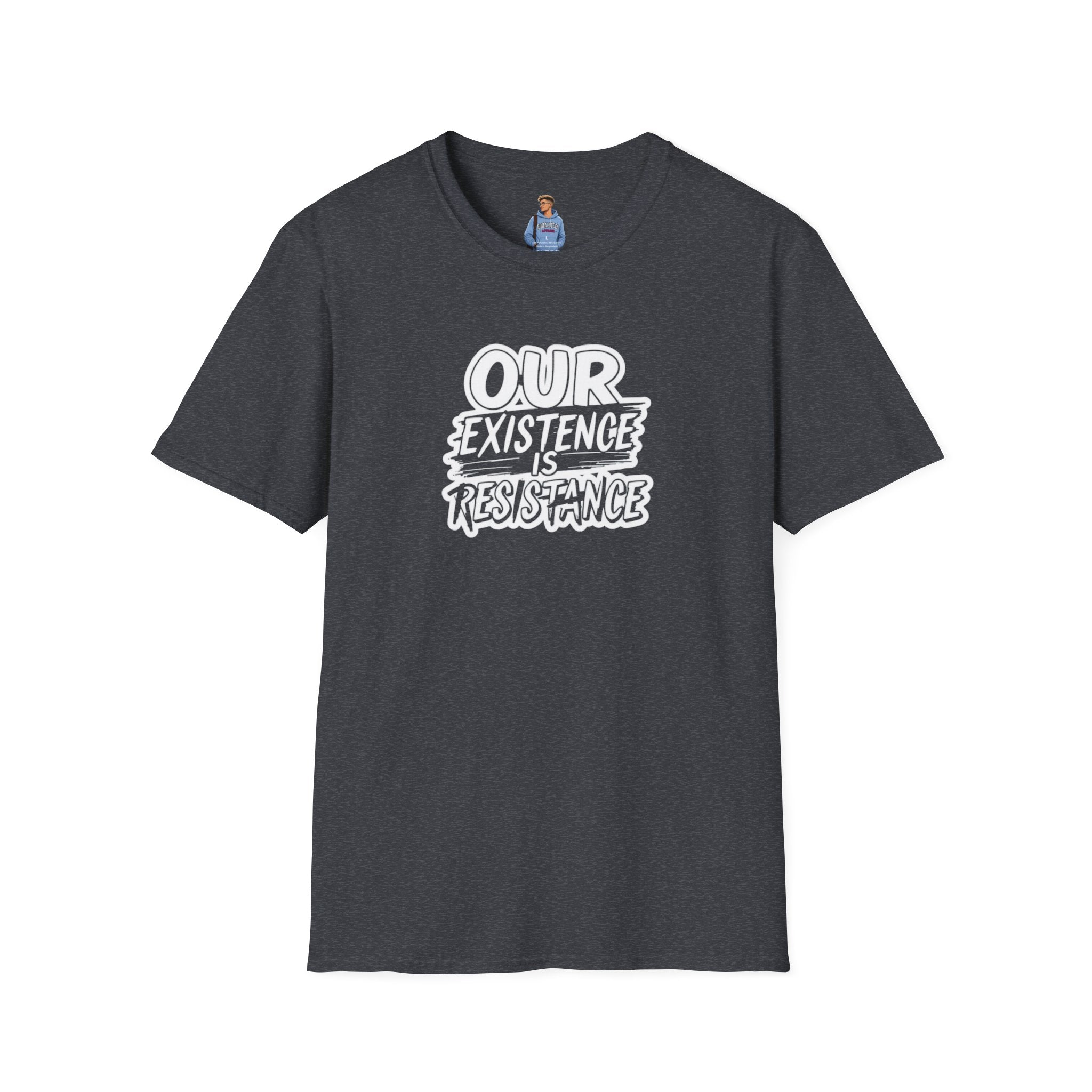 Our Existence is Resistance Statement Tee