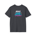 Make Good Trouble Trans Colors Graphic Unisex T-Shirt - Bold Statement Tee for Activists & Dreamers