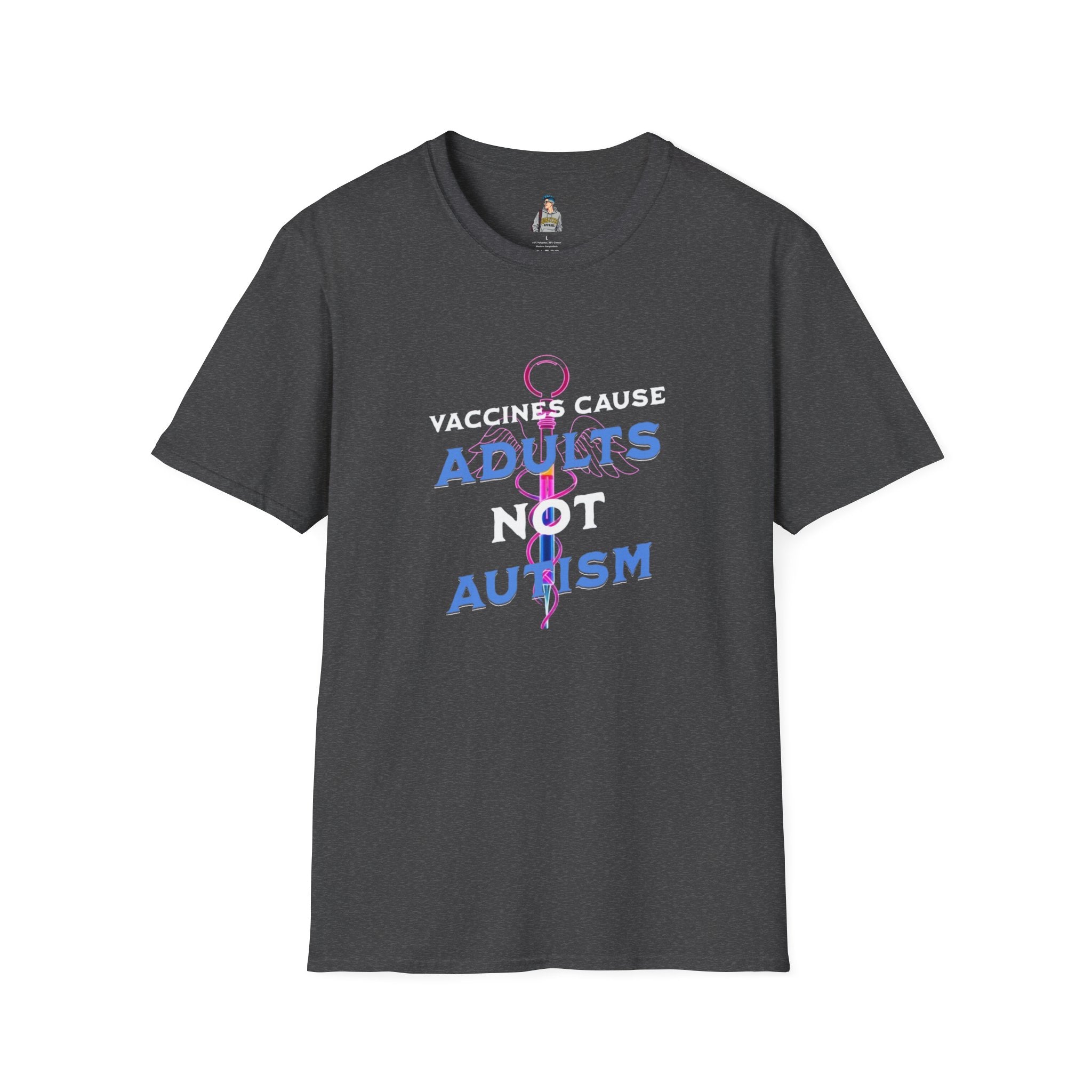 Unisex Softstyle T-Shirt - "Vaccines Cause Adults Not Autism" Statement Tee