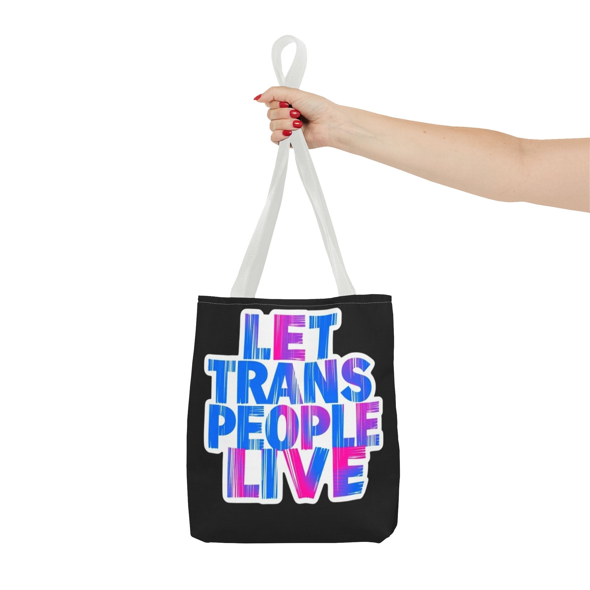 Let Trans People Live Protest Tote Bag