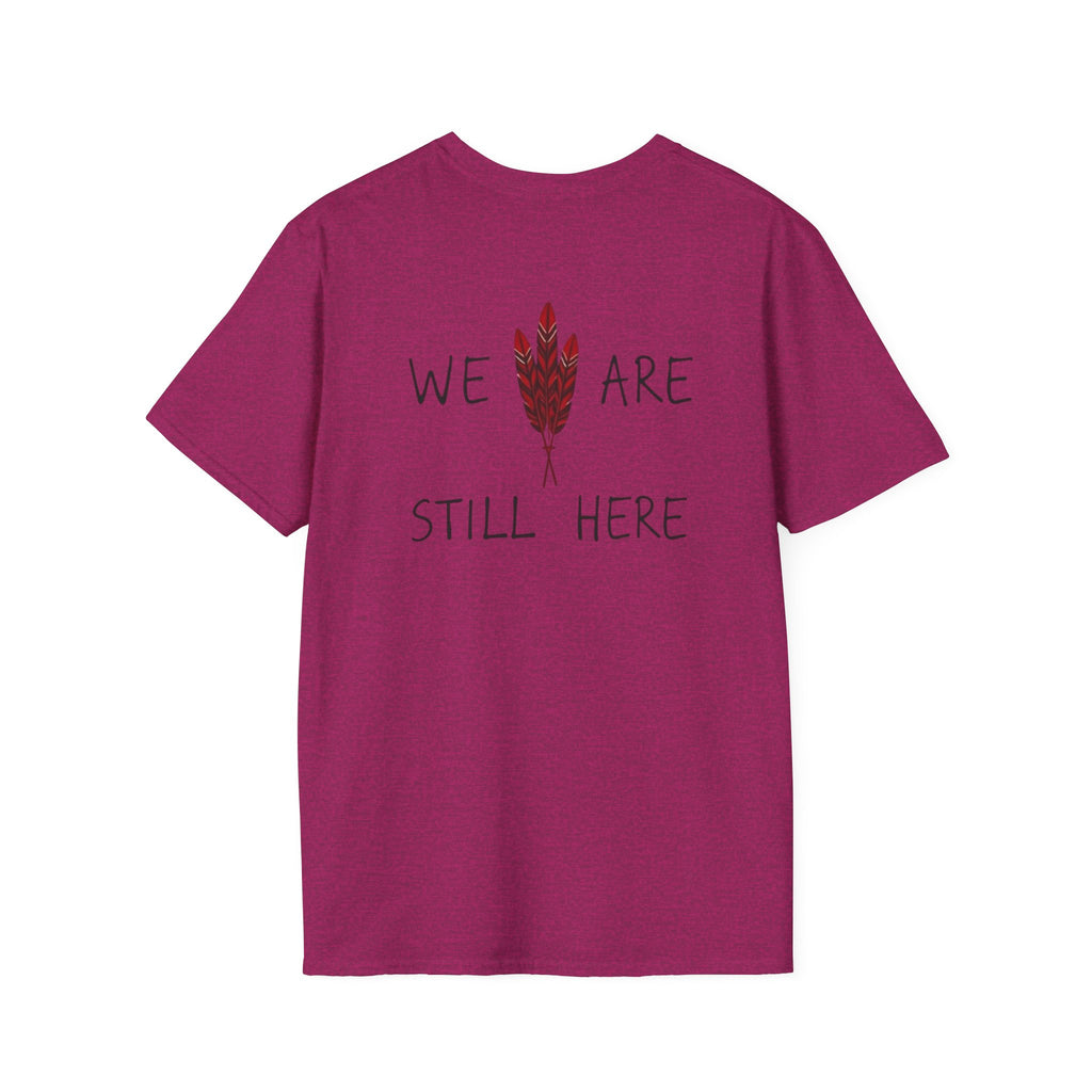 'We Are Still Here' Unisex Softstyle T-shirt