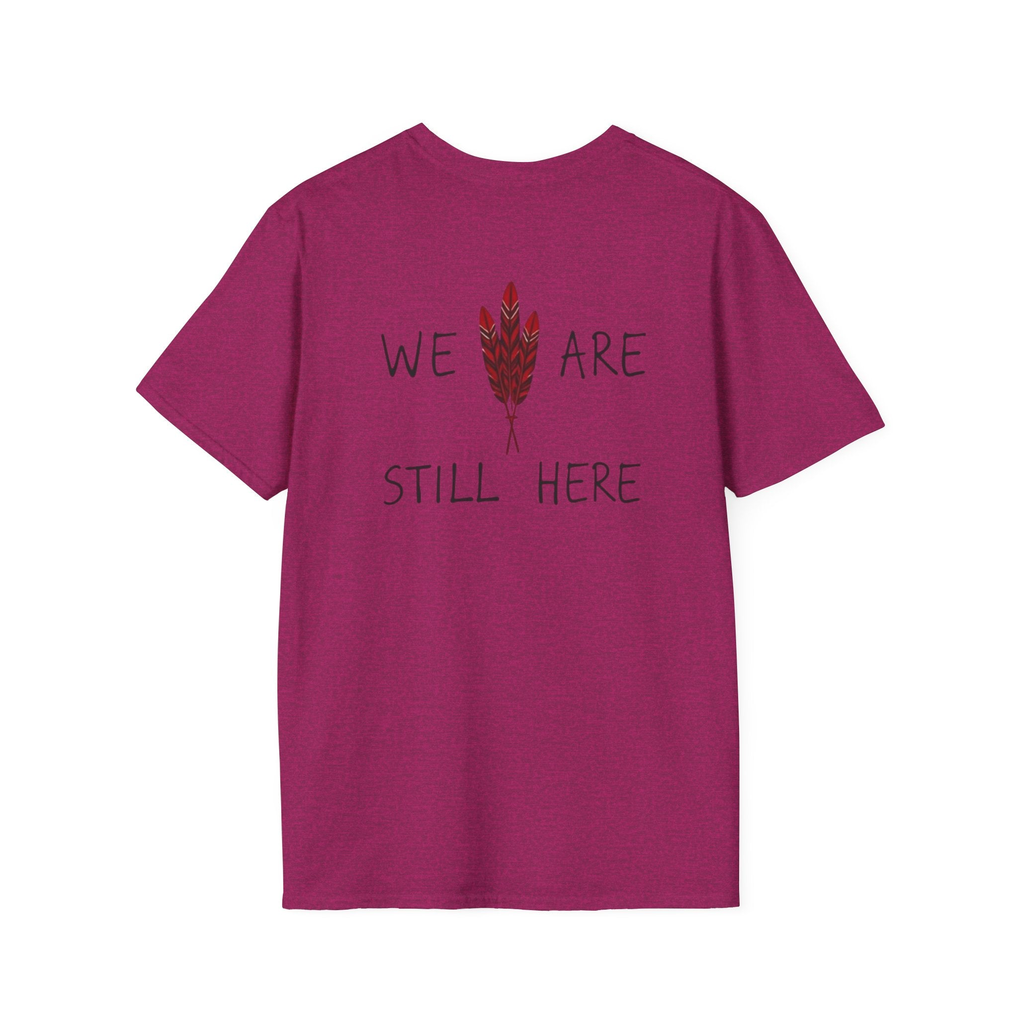 'We Are Still Here' Unisex Softstyle T-shirt