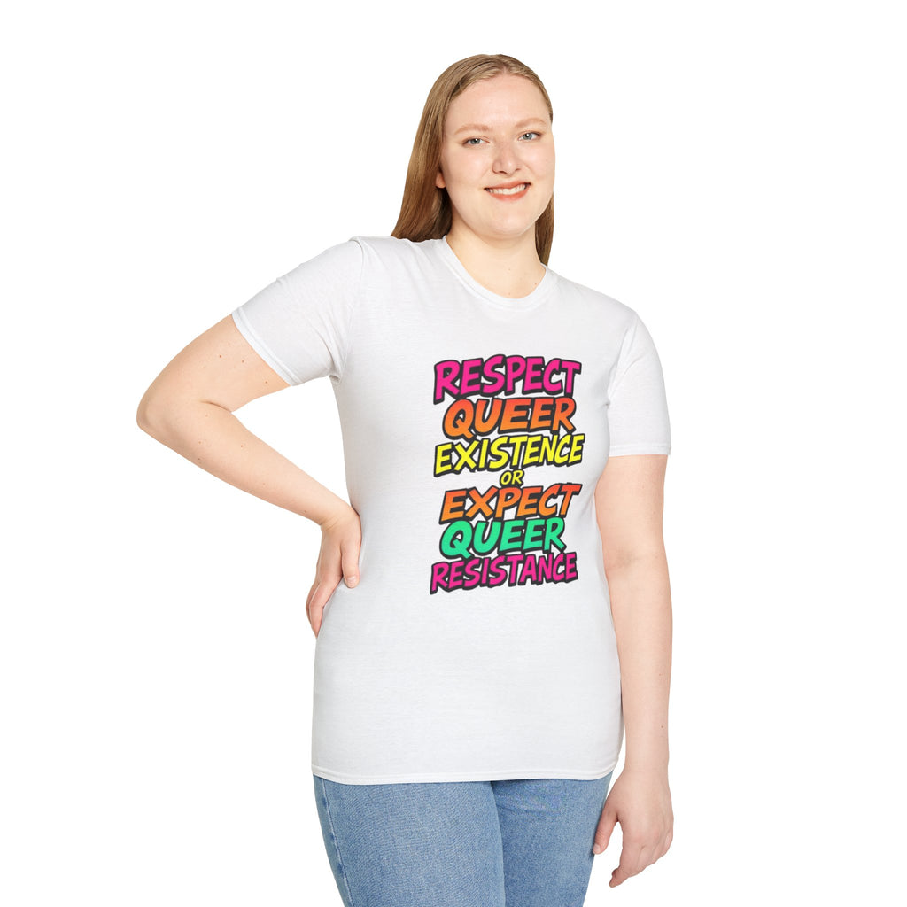 Respect Queer Existence or Expect Queer Resistance T-Shirt