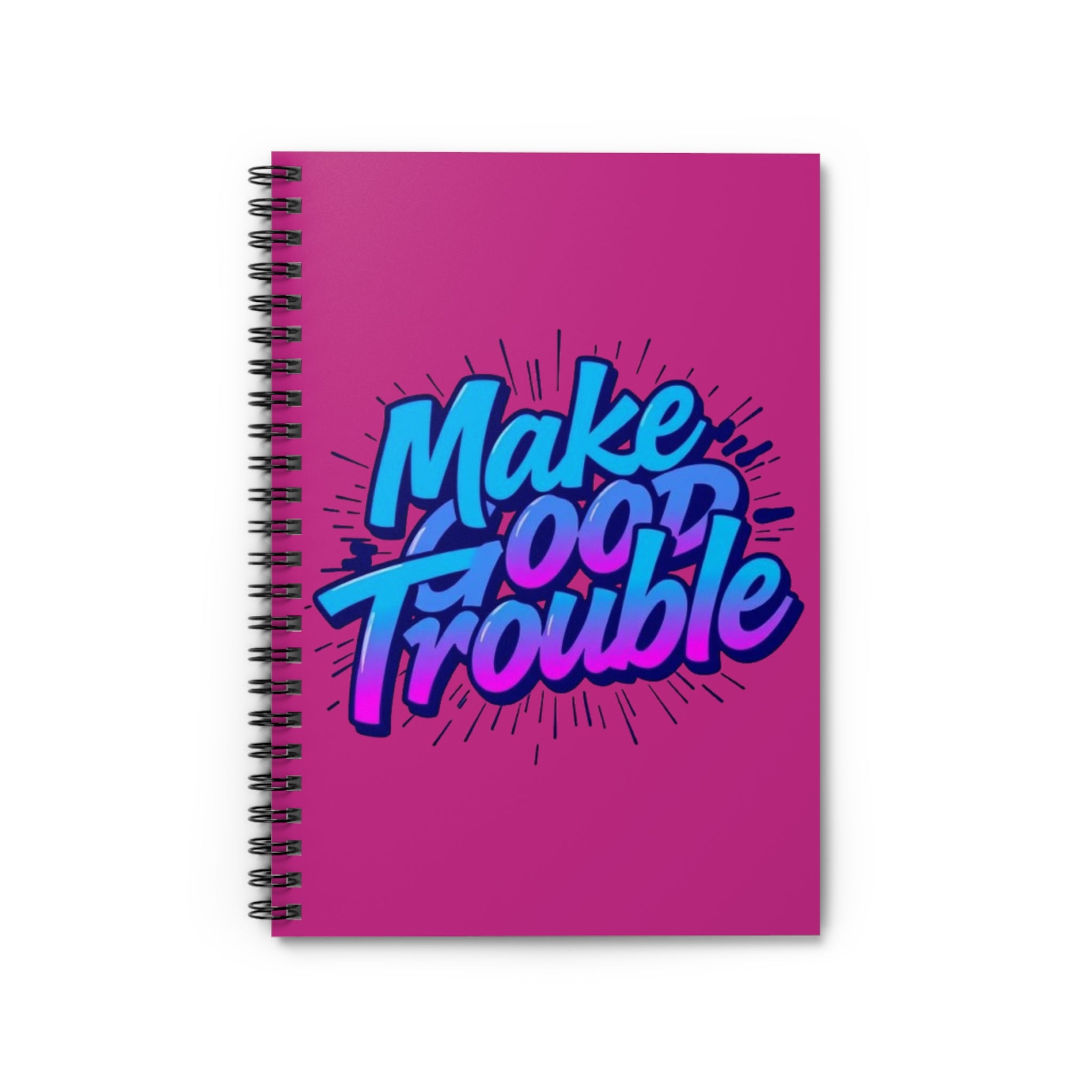 Make Good Trouble Spiral Notebook - Inspirational Ruled Journal for Creative Souls