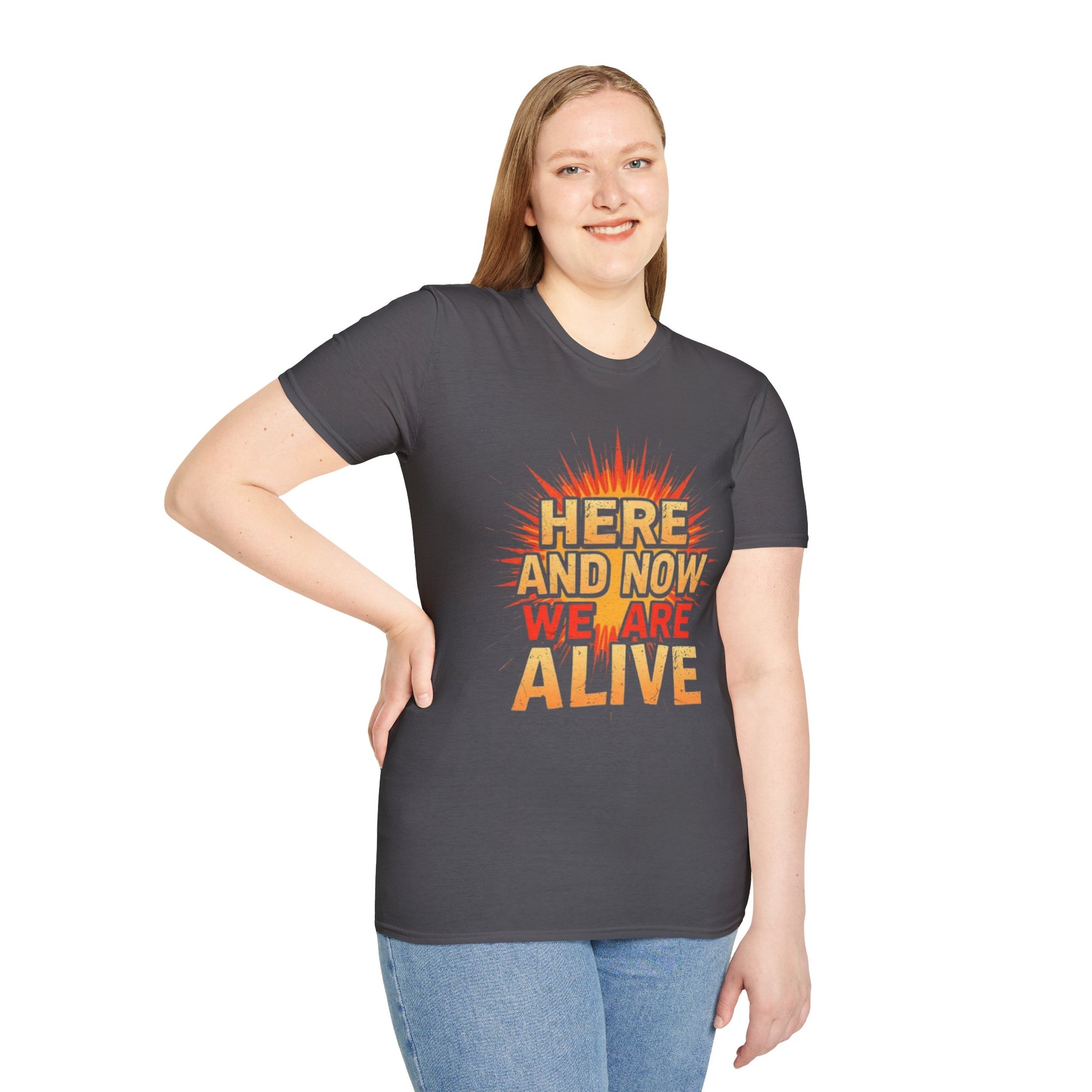 Empowering Statement Tee, Here and Now We Are Alive Our Resistance Matters