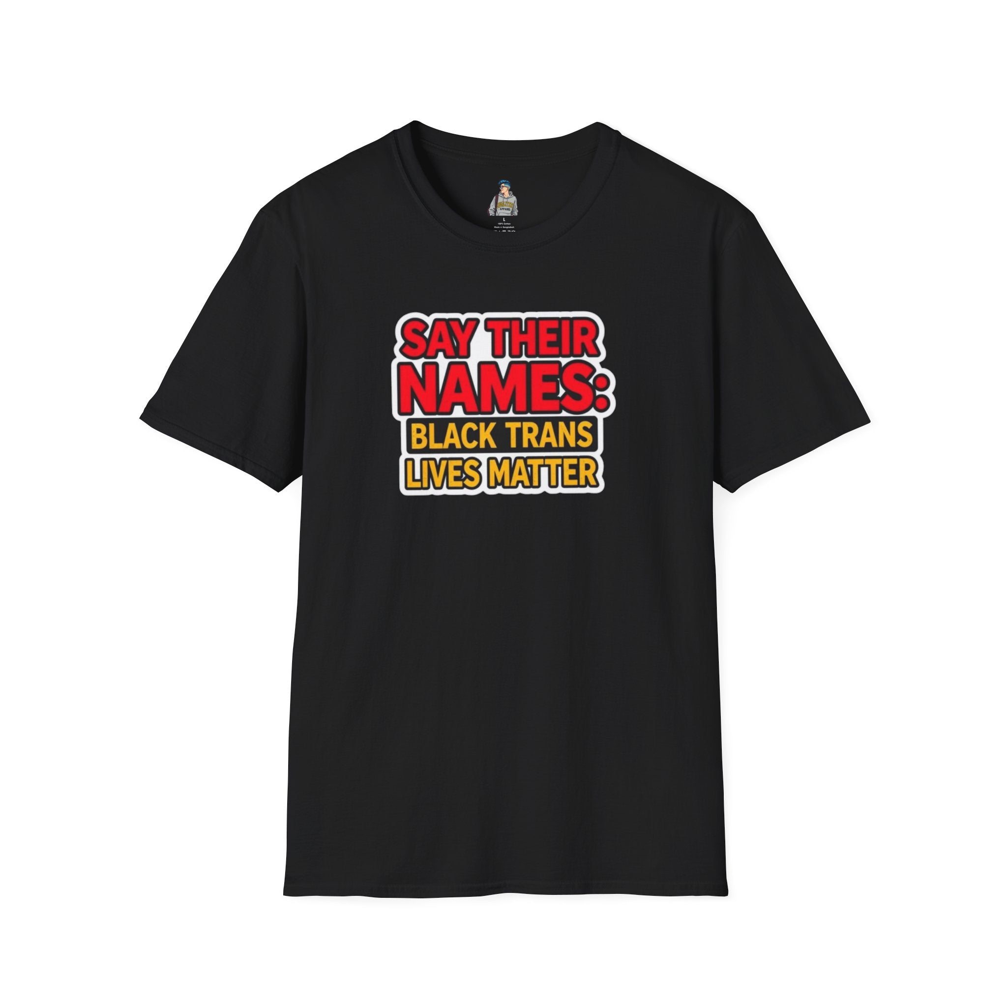 Unisex Softstyle T-Shirt: Say Their Names - Black Trans Lives Matter Tee