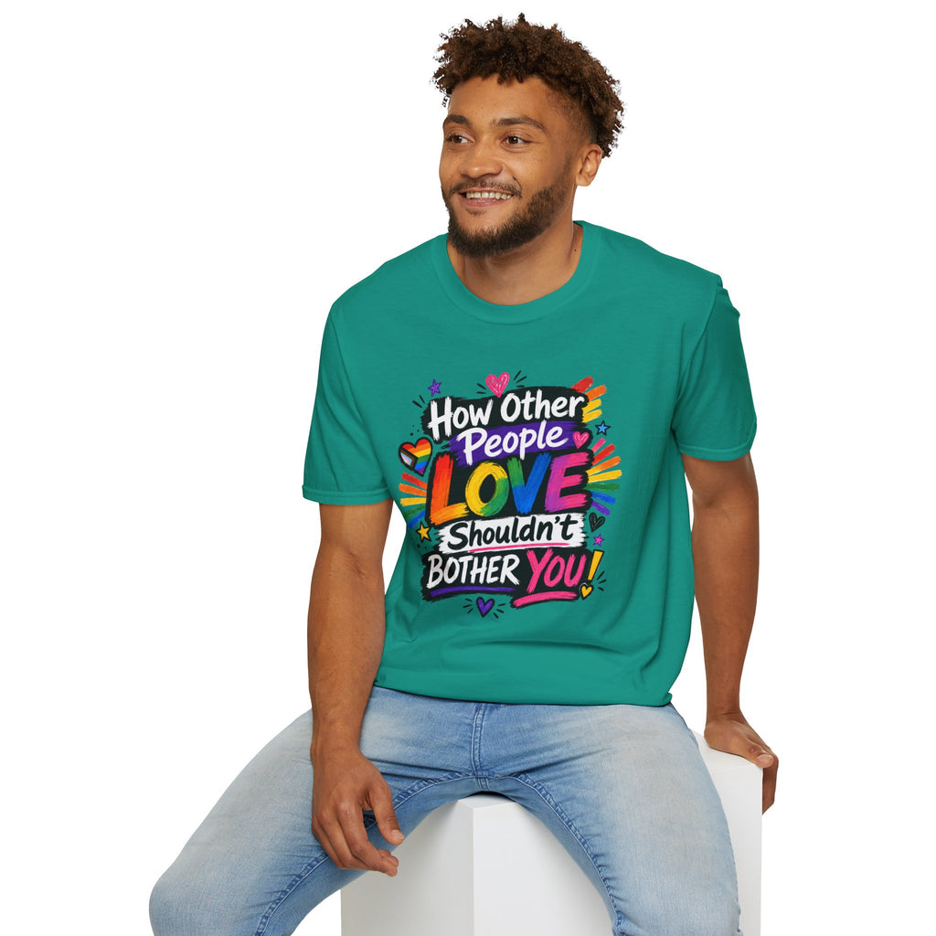 How Other People Love Rainbow T-Shirt — Inspirational LGBTQ+ Pride Tee
