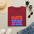 LGBTQ+ Pride Unisex T-Shirt - "Hate Never Made Anyone Less Queer" & "We All Belong" Design